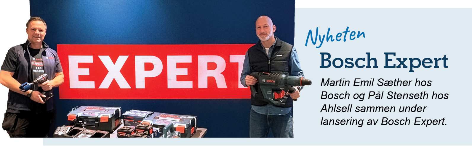 Martin Emil Sæther hos Bosch og Pål Stenseth hos Ahlsell sammen under lansering av Bosch Expert.