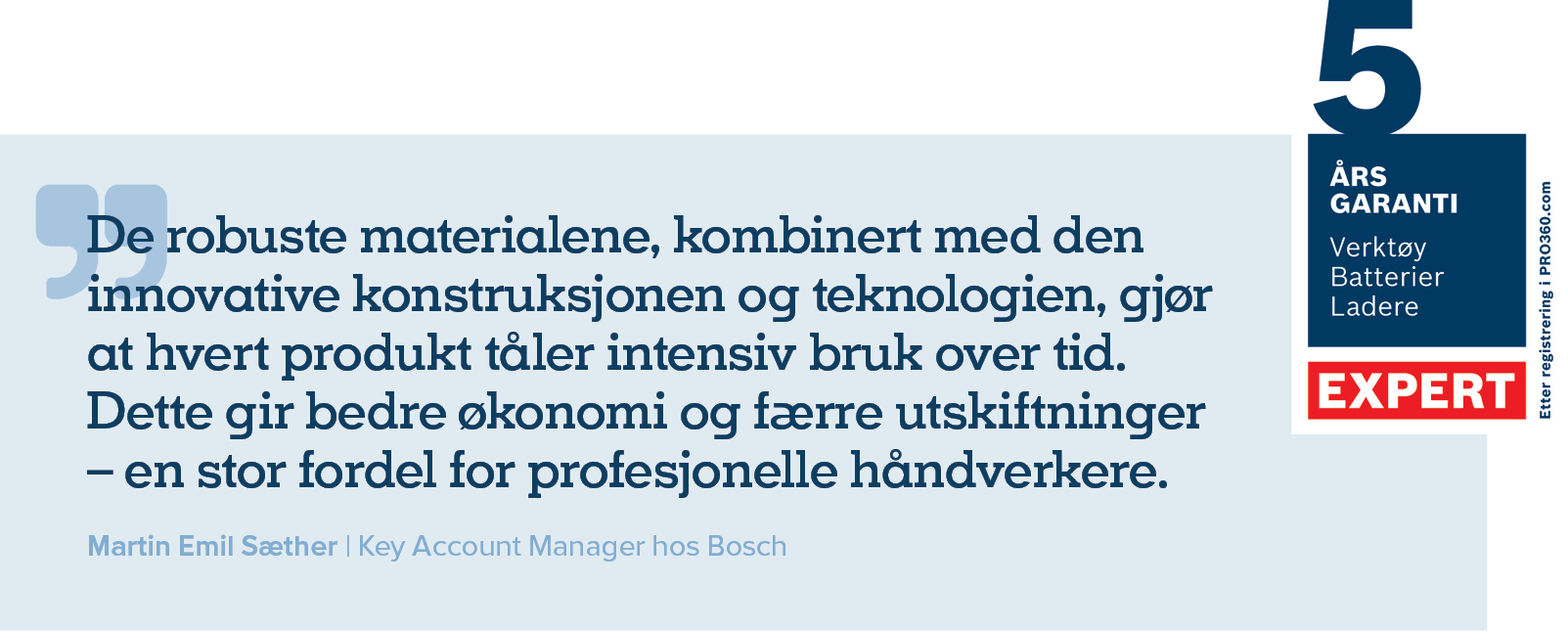 Bosch Expert, som lanseres i første halvår 2026, tåler intensiv bruk over tid og har hele 5 års garanti. 