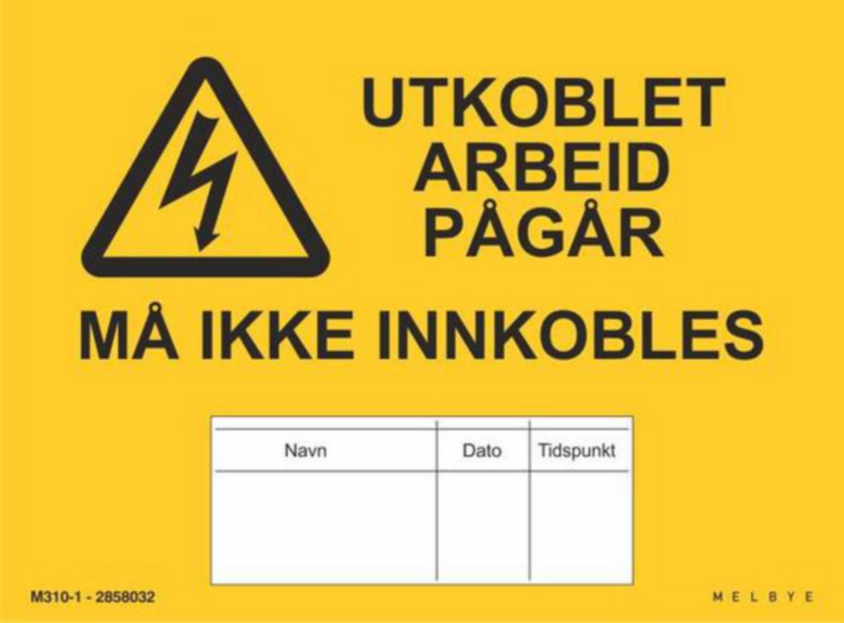 Varselskilt Melbye "Utkoblet arbeid pågår" - MAGN.SKILT UTKOBL. M/BLOKK 210 X 148 X 0.6 M 310-1