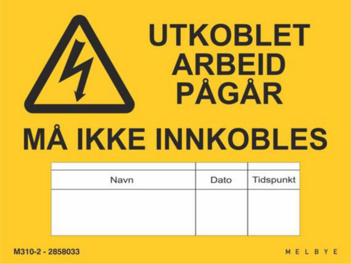Varselskilt Melbye "Utkoblet arbeid pågår" - M310-2 magn.skilt utkobl.m/blokk