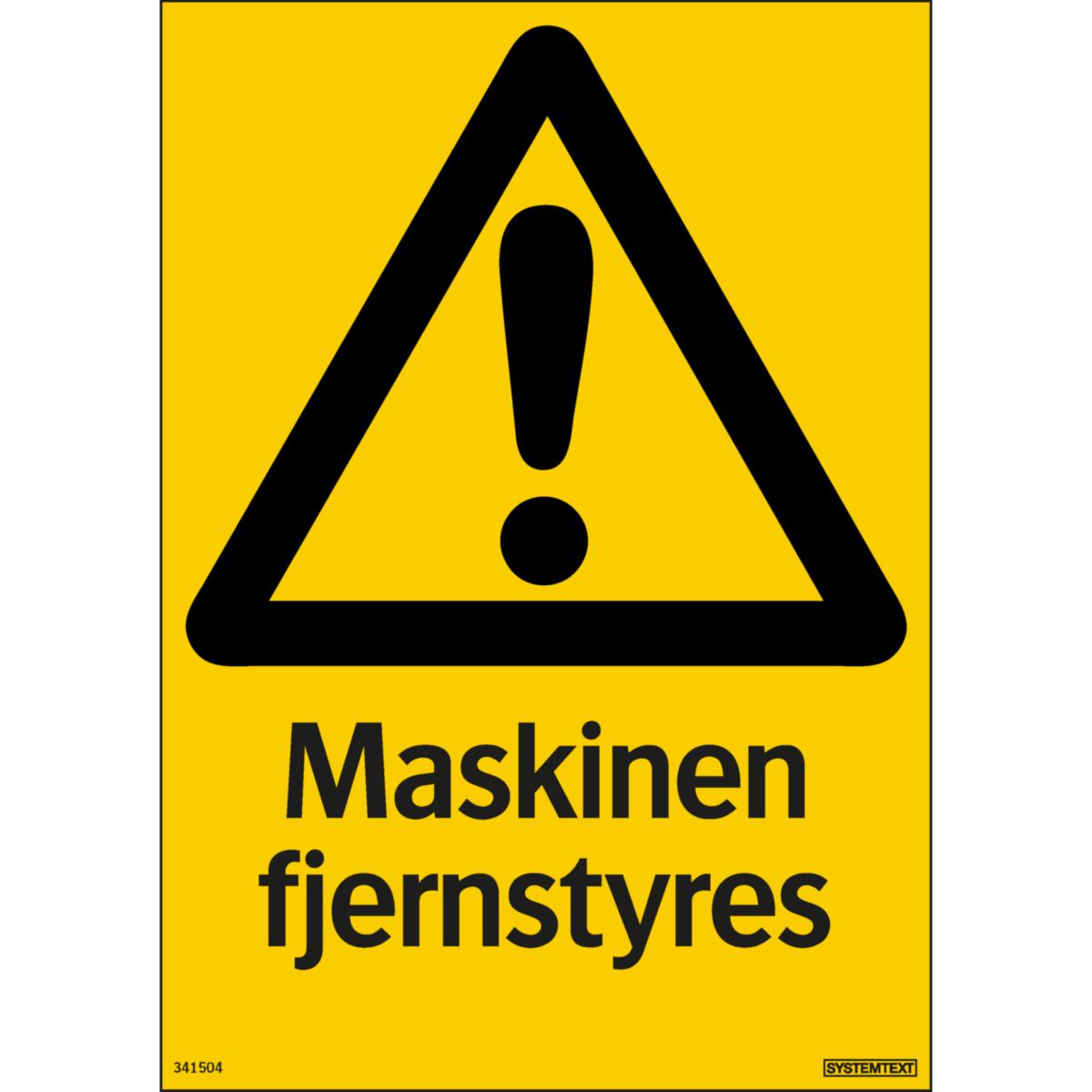 Skilt Systemtext "Maskinen fjernstyres" - Skilt Maskinen fjernstyres Systemtext 210x297mm Plast