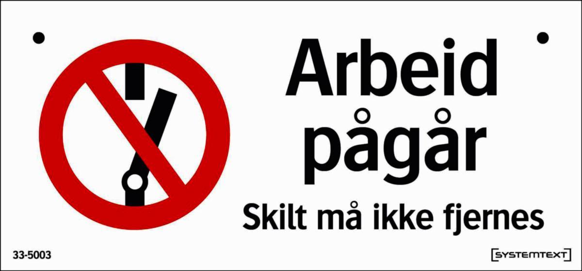 Skilt Systemtext "Arbeid pågår - skilt må ikke fjernes" - Skilt Arbeid pågår må ikke fj. Systemtext 150x70mm HP