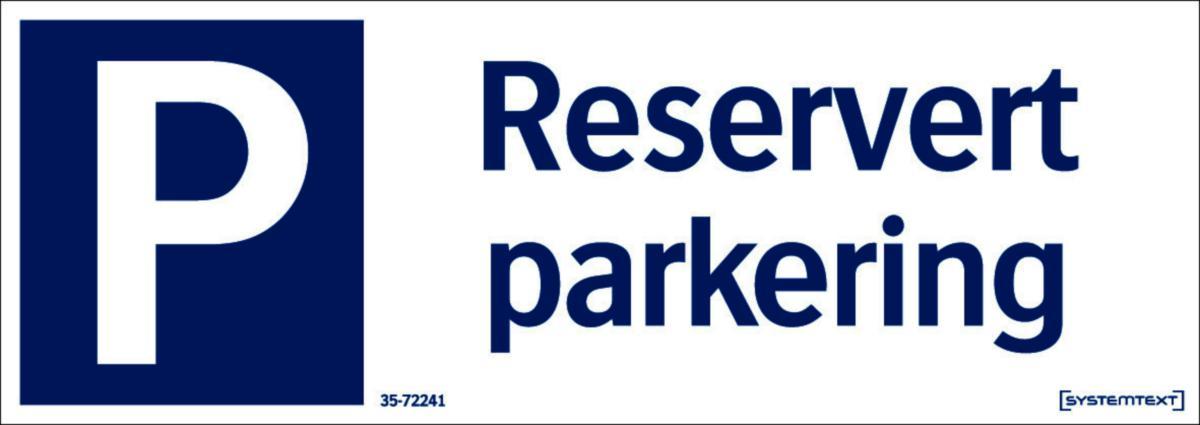 Skilt Systemtext "Reservert parkering" - Skilt Reservert parkering Systemtext 420x148mm Alu
