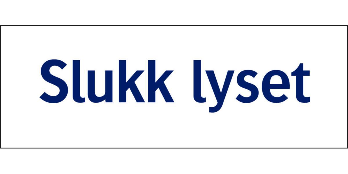 Skilt Systemtext "Slukk lyset" - Skilt Slukk lyset Systemtext 210x74mm Plast