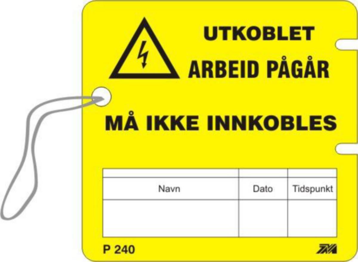 Varselskilt Melbye "Utkoblet arbeid pågår" - Skilt P240 utkoblet arb.pågår