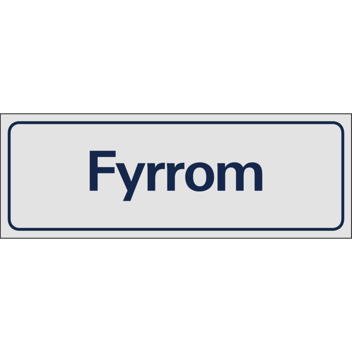Skilt Systemtext "Fyrrom" - Skilt Fyrrom Systemtext 225x80mm Alu