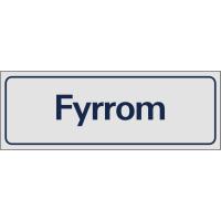 Skilt Systemtext "Fyrrom"