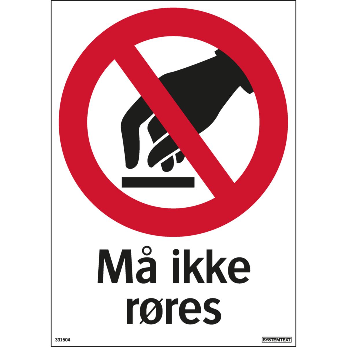 Skilt Systemtext "Må ikke røres" - Skilt Må ikke røres Systemtext 210x297mm Plast