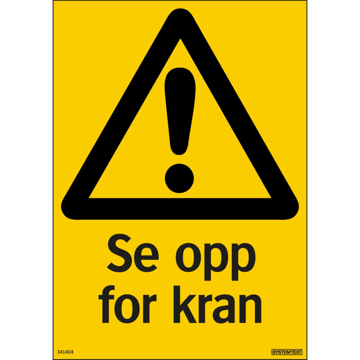 Skilt Systemtext "Se opp for kran" - Skilt Se opp for kran Systemtext 210x297mm Plast