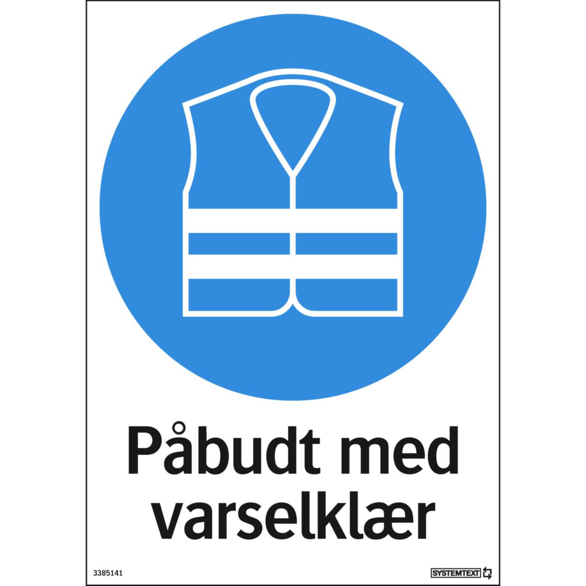 Skilt Systemtext "Påbudt med varselklær" - Skilt Påbudt med varselklær Systemtext 210x297mm HP