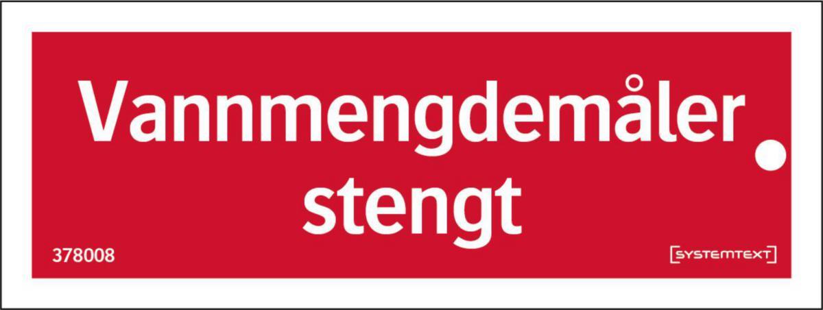 Skilt Systemtext "Vannmengdemåler stengt" - Skilt Vannmengdemål Stengt Systemtext 80x30mm tolagslam.