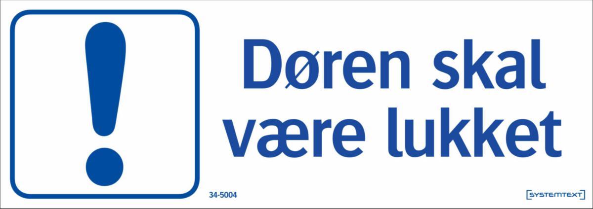 Skilt Systemtext "Døren skal være lukket" - Skilt Døren skal være lukket Systemtext 210x297mm HP